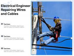 Electrical engineer repairing wires and cables