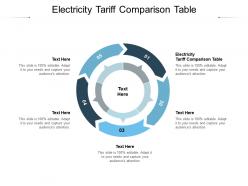 Electricity tariff comparison table ppt powerpoint presentation file diagrams cpb