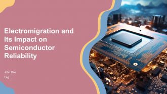 Electromigration And Its Impact On Semiconductor Reliability PPT Example ACP