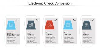 Electronic check conversion ppt powerpoint presentation layouts design templates cpb