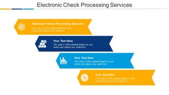 Electronic Check Processing Services Ppt Powerpoint Presentation Slides Outline Cpb