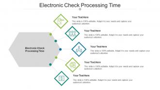 Electronic Check Processing Time Ppt Powerpoint Presentation Slides Show Cpb