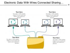 Electronic data with wires connected sharing files
