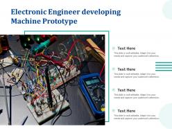 Electronic engineer developing machine prototype