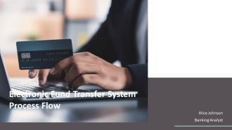 Electronic Fund Transfer System Process Flow PPT Demonstration AT