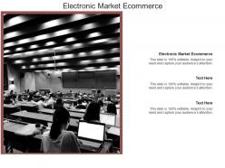 Electronic market ecommerce ppt powerpoint presentation file gallery cpb