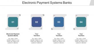 Electronic payment systems banks ppt powerpoint presentation model topics cpb