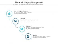 Electronic project management ppt powerpoint presentation infographics graphics design cpb