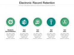 Electronic record retention ppt powerpoint presentation show icons cpb