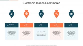 Electronic Tokens Ecommerce In Powerpoint And Google Slides Cpb
