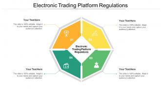 Electronic Trading Platform Regulations Ppt Powerpoint Presentation Outline Elements Cpb