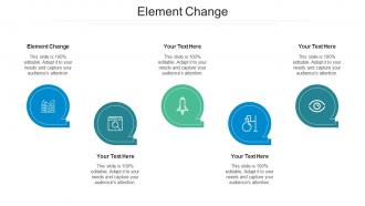Element change ppt powerpoint presentation file graphics cpb