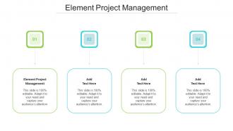 Element Project Management In Powerpoint And Google Slides Cpb