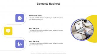 Elements Business In Powerpoint And Google Slides Cpb