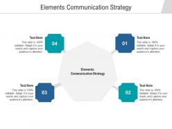 Elements communication strategy ppt powerpoint presentation infographic template portfolio cpb