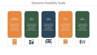 Elements Feasibility Study Ppt Powerpoint Presentation Ideas Slides Cpb