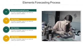 Elements Forecasting Process In Powerpoint And Google Slides Cpb