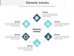 Elements industry ppt powerpoint presentation visual aids example 2015 cpb
