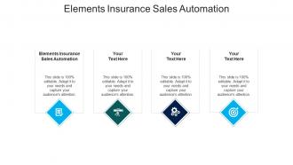 Elements insurance sales automation ppt powerpoint presentation pictures skills cpb