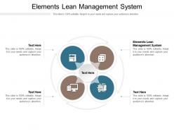 Elements lean management system ppt powerpoint presentation demonstration cpb