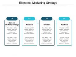 Elements marketing strategy ppt powerpoint presentation infographic template format cpb