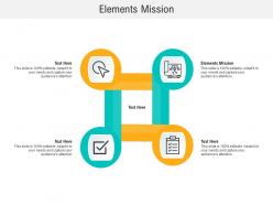 Elements mission ppt powerpoint presentation file graphics example cpb