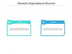 Elements organizational structure ppt powerpoint presentation inspiration brochure cpb
