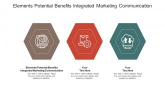 Elements potential benefits integrated marketing communication ppt graphic images cpb