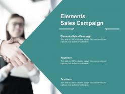 Elements sales campaign ppt powerpoint presentation model graphics pictures cpb