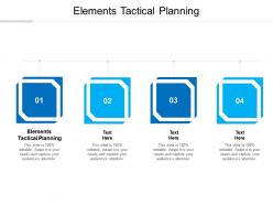 Elements tactical planning ppt powerpoint presentation model infographic template cpb