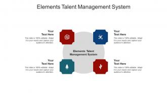 Elements talent management system ppt powerpoint presentation inspiration shapes cpb