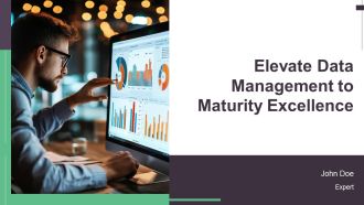 Elevate Data Management To Maturity Excellence PPT Slides AT