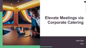 Elevate Meetings Via Corporate Catering PPT Demonstration AT