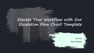 Elevate Your Workflow With Our Escalation Flow Chart Template PPT H Elevate Your Workflow With Our Escalation Flow Chart Template PPT H