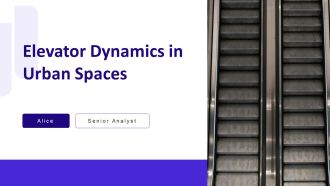 Elevator Dynamics In Urban Spaces PPT Presentation AT