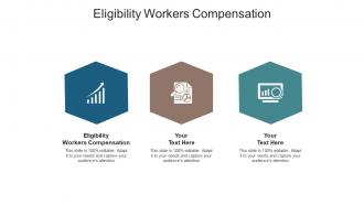 Eligibility workers compensation ppt powerpoint presentation file designs cpb