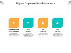 Eligible employee health insurance ppt powerpoint presentation model files cpb