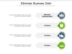 Eliminate business debt ppt powerpoint presentation ideas display cpb
