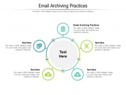 Email archiving practices ppt powerpoint presentation ideas graphics cpb