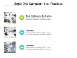 Email drip campaign best practices ppt powerpoint presentation layouts design cpb