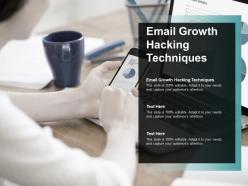 Email growth hacking techniques ppt powerpoint presentation pictures graphic tips cpb