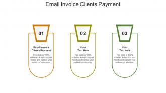 Email invoice clients payment ppt powerpoint presentation layouts visuals cpb