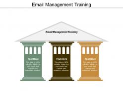 Email management training ppt powerpoint presentation outline graphics download cpb