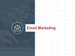 Email marketing business management ppt powerpoint presentation file ideas