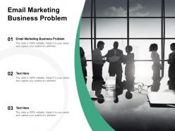 Email marketing business problem ppt powerpoint presentation pictures ideas cpb