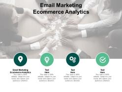 Email marketing ecommerce analytics ppt powerpoint presentation model cpb