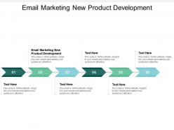 Email marketing new product development ppt powerpoint presentation layouts display cpb