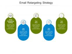 Email retargeting strategy ppt powerpoint presentation infographics aids cpb