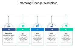 Embracing change workplace ppt powerpoint presentation portfolio images cpb