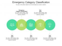 Emergency category classification ppt powerpoint presentation icon slides cpb